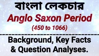 Anglo Saxon Period  History Of English Literature  Summary in Bangla  Lets Highlights [upl. by Belcher855]