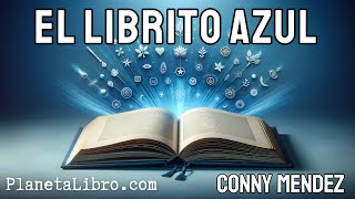 📘 Escucha Completo El LIBRITO AZUL de Conny Méndez  Transforma Tu VIDA con Metafísicaquot [upl. by Pazit]