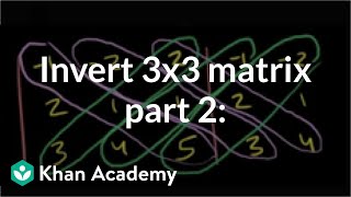 Inverting 3x3 part 2 Determinant and adjugate of a matrix  Matrices  Precalculus  Khan Academy [upl. by Rexford]