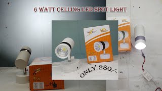 6 Watt Ceiling Mounted Led Spotlight Unboxing amp review installation Build Quality Specification [upl. by Natsrik]