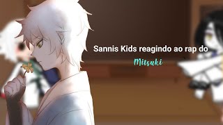 🍄 Sannis Kids reagindo ao rap do Mitsuki Meckys Repostado\\🍄 [upl. by Cronin86]