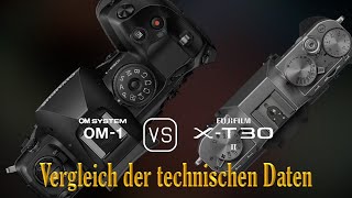 OM SYSTEM OM1 vs Fujifilm XT30 II Ein Vergleich der technischen Daten [upl. by Cira]