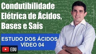 Condutibilidade ElÃ©trica de Ãcidos Bases e Sais Ãcidos VÃ­deo 4 Prof Alexandre Oliveira [upl. by Thor94]