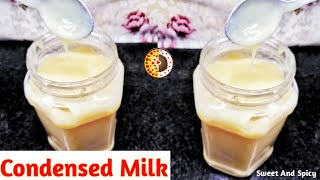 CONDENSED MILK RECIPE  CONDENSED MILK BANANE KA TARIKA  Condensed Milk Recipe By Sweet And Spicy [upl. by Morgan425]