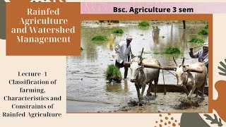 Rainfed Agriculture amp Watershed Management Lec 1 Rainfed agriculture Its characteristicsGo Agro [upl. by Dilks]