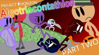 Algotriacontathlon Project Horizon Part 2  Only One [upl. by Aibar107]