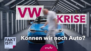 VW in der Krise Können wir noch Auto  Fakt ist  MDR [upl. by Geirk]