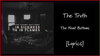 The Front Bottoms  The Truth Lyrics  YouTube Music [upl. by Isbel581]