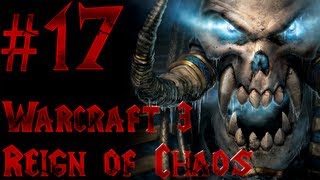 Lets Play Warcraft 3 Reign of Chaos  Part 17  Blackrock amp Roll Too 12 [upl. by Imiaj564]