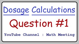 Dosage Calculations  Practice Question 1 [upl. by Aikcir796]