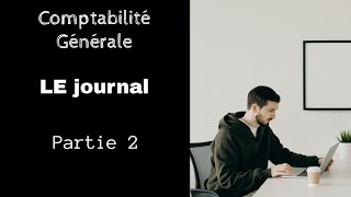 Comptabilité générale le journal partie 2 [upl. by Annayrb194]