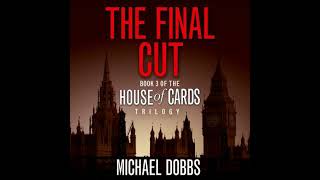 The Final Cut by Michael Dobbs [upl. by Alue]