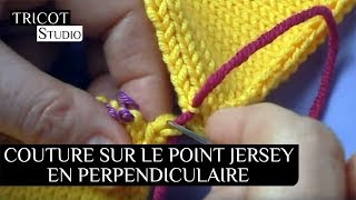 Tricot  Couture sur le point jersey en perpendiculaire [upl. by Eidnyl23]