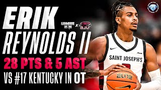 St Joe’s Erik Reynolds II Drops 28 PTS amp 5 AST vs 17 Kentucky in OT Thriller [upl. by Kelcey804]