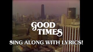 Good Times theme song  lyrics on screen [upl. by Bertine]