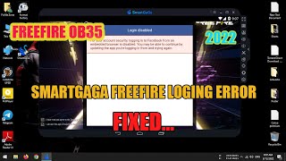 How to fix freefire Smartgaga Facebook logging Error 2022  Freefire OB35 [upl. by Atteuqal]