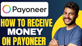 How to Receive Money on Payoneer  Full Guide [upl. by Greyson]