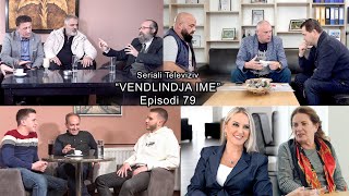 Seriali quotVendlindja Imequot Episodi 79 [upl. by Odell]