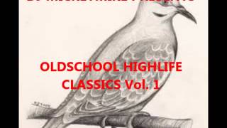 Old School Highlife Classics Vol1 [upl. by Marutani]