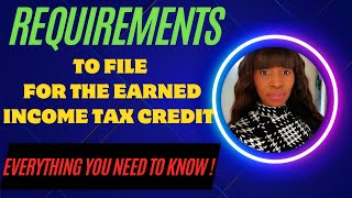 REQUIREMENTSTO FILE FOR THE EARNED INCOME TAX CREDIT 2024 [upl. by Dray174]