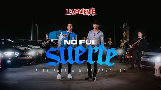 No Fue Suerte Video Oficial  Alex Favela Galvancillo [upl. by Casavant]