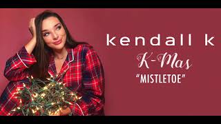 Kendall K  Mistletoe Official Audio [upl. by Drabeck]