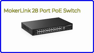 REVIEW 2024 MokerLink 28 Port PoE Switch ESSENTIAL details [upl. by Anauqed]