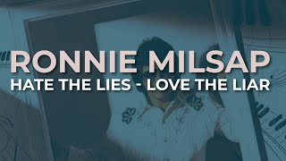 Ronnie Milsap  Hate The Lies  Love The Liar Official Audio [upl. by Eki414]