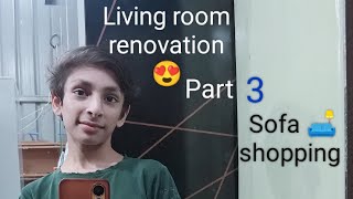 Living room renovation 😍 Part 3 Sofa 🛋️ shopping 🛍️🛒vlog [upl. by Eihtur]