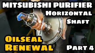 MITSUBISHI SELFEJECTOR SJ SERIES PURIFIER HORIZONTAL SHAFT OIL SEAL RENEWAL COMPLETE PROCEDURES [upl. by Dannie]