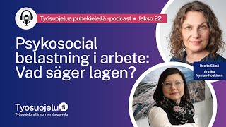 Avsnitt 22 Psykosocial belastning i arbete – Vad säger lagen [upl. by Aissyla]