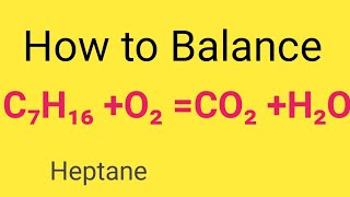 C7H16 O2 CO2 H2O Balanced Equation  The Balanced Reaction Equation for Combustion of Heptane [upl. by Eves]