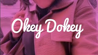 okey dokey lyrics song [upl. by Jonette]