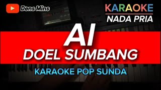 AI  DOEL SUMBANG  KARAOKE POP SUNDA  NADA PRIA [upl. by Chelsae]