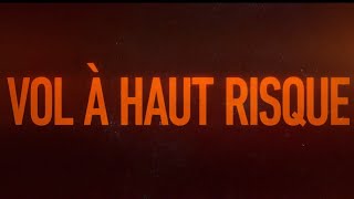 VOL À HAUT RISQUE  Bandeannonce en VF [upl. by Linell587]