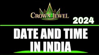 Crown Jewel 2024 Date and Time  Crown Jewel 2024 Date and Time India [upl. by Imiaj59]