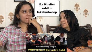 ExMuslim Sahil in Lakshadweep  Momin ka business in lakshadweep  Pakistani Reaction [upl. by Peony]