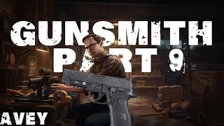 Gunsmith Part 9 Guide  Escape from Tarkov [upl. by Naerad]