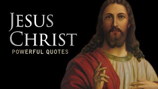 Jesus Christ  Life Changing Quotes [upl. by Hgielhsa]