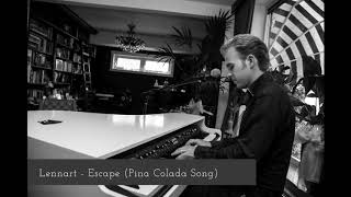 Lennart  Escape Pina Colada Song  cover for LoveSound [upl. by Zelda]