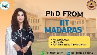 PhD from IIT Madras Part Time for professionals Full Time with Stipend Eligibility amp Subjects [upl. by Beebe]