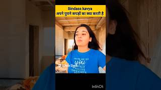 Bindass Kavya aapne puraane kapro ka kya karte hai trending viralshort vloggify [upl. by Nallij]