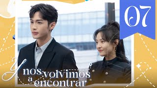 【SUB ESPAÑOL】 ▶Drama Y Nos Volvimos a Encontrar  Here we meet again Episodio 07 [upl. by Corella]