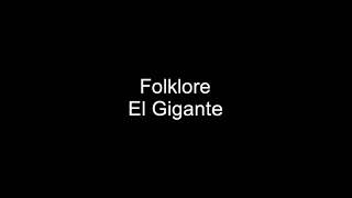 Folklore  El Gigante [upl. by Elnar]