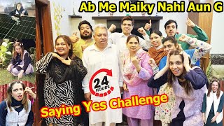 Saying Yes To Maika For 24 Hours Challenge  Sab Ne Apne Badle Le Liye😭  Mushkil Task Kis Ka Tha 😱 [upl. by Faline]