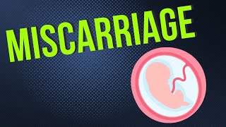 Miscarriage Risk Factors Signs and Symptoms Diagnosis And Treatment [upl. by Plato]