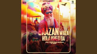 Baazan Wala Hola Khed Da [upl. by Terag]