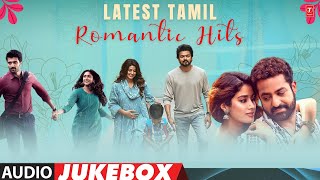 Latest Tamil Romantic Hits Audio Jukebox  New Arrival Tamil Love Collection  Tamil Hits [upl. by Anyalram]