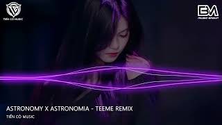 ASTRONOMY x ASTRONOMIA  TEEME REMIX  ĐOẠN NHẠC VIOLIN REMIX HOT TIK TOK 2024 [upl. by Dichy]