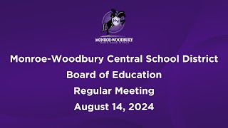 MonroeWoodbury Board of Education Regular Meeting  August 14 2024 [upl. by Ymmac738]